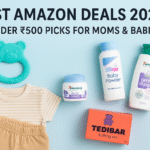 Best Amazon Deals 2025 – Budget Baby & Mom Picks Under ₹500
