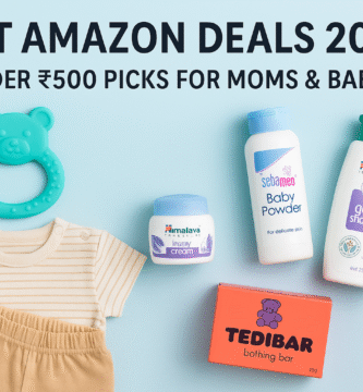 Best Amazon Deals 2025 – Budget Baby & Mom Picks Under ₹500